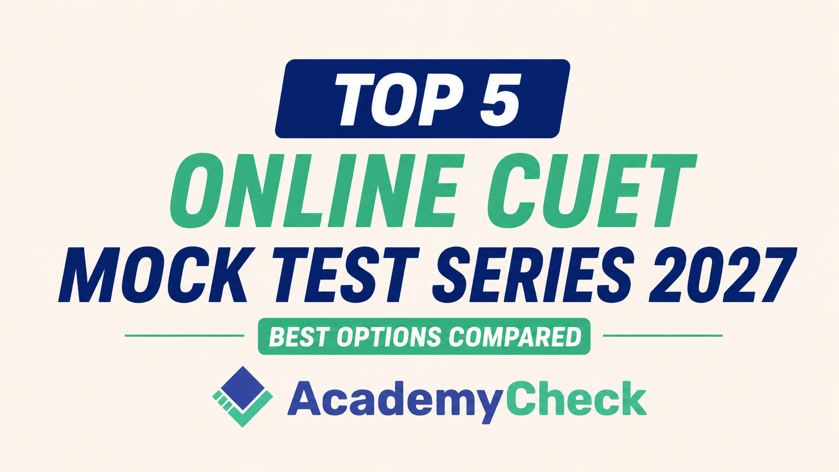 Best 5 Online CUET Test Series 2027 to Boost Your Score & Crack the Exam